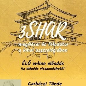 SHAR megélései és feladatai - a kínai asztrológiában -