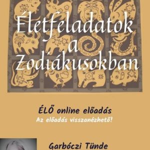 Életfeladatok a Zodiákusokban