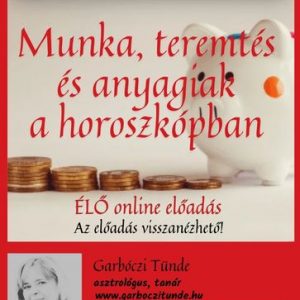Munka, pénz és anyagiak a horoszkópban