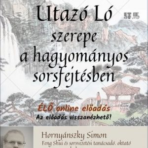 Az Utazó Ló (驛馬 Yìmǎ) szerepe a hagyományos sorsfejtésben