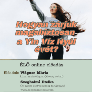 Hogyan zárjuk magabiztosan a Yin Víz Nyúl évet